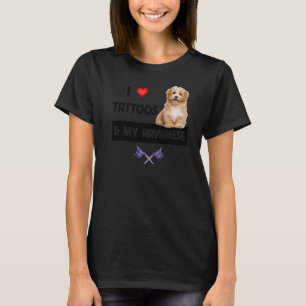 Ich Liebe Tattoos und mein Havanese Hund Mama Vate T-Shirt