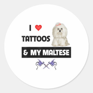 Ich Liebe Tattoos und mein maltesischer Hund Malti Runder Aufkleber