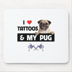 Ich Liebe Tattoos und mein Mops Hund Mama Vater Bo Mousepad