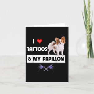 Ich Liebe Tattoos und mein Papillon Hund Mama Vate Karte