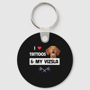 Ich Liebe Tattoos und mein Vizsla Hund Mama Vater  Schlüsselanhänger