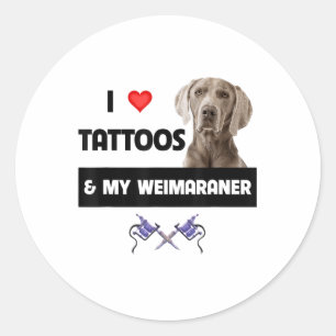 Ich Liebe Tattoos und mein Weimaraner Hund Mama Va Runder Aufkleber