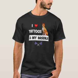 Ich liebe Tattoos und meine Basenji-Hund tätowiert T-Shirt