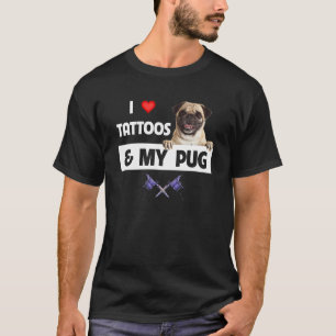 Ich liebe Tattoos und meine Pug-Hundemutter Vater T-Shirt