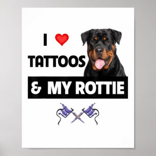 Ich Liebe Tattoos und meine Rottie Rottweiler Hund Poster