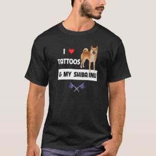 Ich liebe Tattoos und meine Shiba Inu Hund Mama Pa T-Shirt