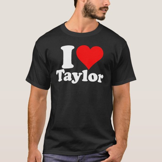 ICH LIEBE TAYLOR T-Shirt (Vorderseite)