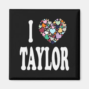 Ich liebe Taylor Vorname Taylor Magnet
