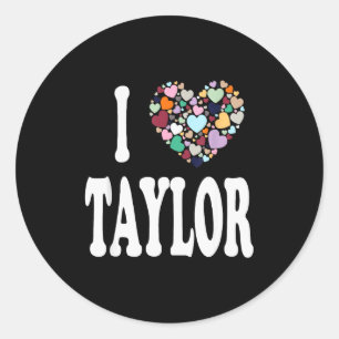 Ich liebe Taylor Vorname Taylor Runder Aufkleber