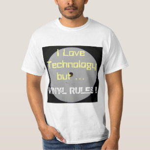 Ich liebe Technologie, aber Vinyl ist das Maß alle T-Shirt