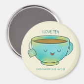 Ich liebe Tee, sowohl Kräutertee als auch verbalen Magnet (Vorderseite/Rückseite)