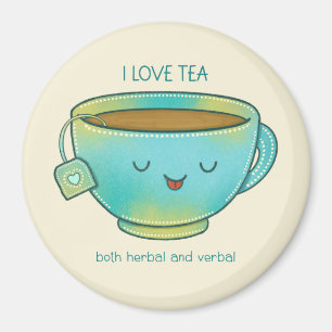 Ich liebe Tee, sowohl Kräutertee als auch verbalen Magnet