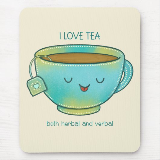 Ich liebe Tee, sowohl Kräutertee als auch verbalen Mousepad (Vorne)
