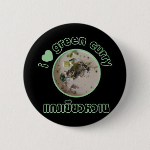 Ich Liebe Thai Green Curry ... Thailand Street Foo Button