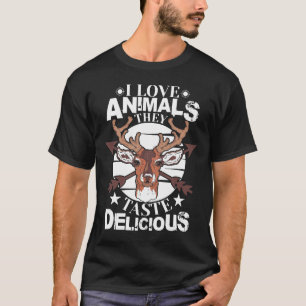 Ich liebe Tiere Sie schmecken lecker Lustiger Hirs T-Shirt