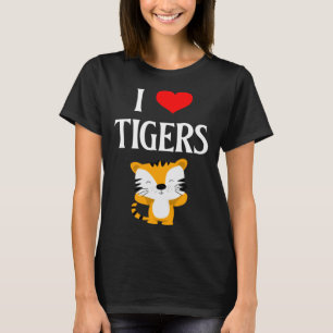 Ich liebe Tiger Ich liebe Tiger Tiger  Große Katze T-Shirt
