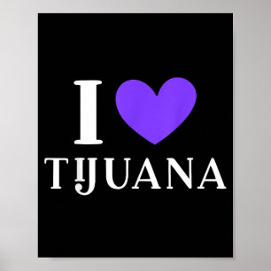Ich liebe Tijuana Mexiko Urlaub Poster