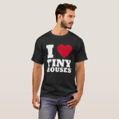 Ich liebe Tiny Houses T-Shirt (Vorne ganz)