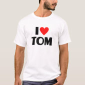 Ich Liebe Tom - ich höre Tom T-Shirt (Vorderseite)