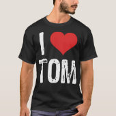 Ich Liebe Tom T-Shirt (Vorderseite)