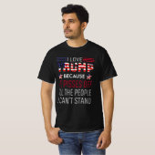 Ich Liebe Trump, weil er alle Menschen verärgert T-Shirt (Vorne ganz)