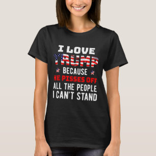 Ich Liebe Trump, weil er von den Leuten, die ich k T-Shirt