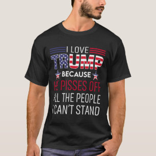 Ich Liebe Trump, weil er von den Leuten, die ich k T-Shirt