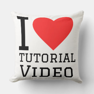 Ich liebe Tutorial-Videos Kissen