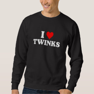 Ich liebe Twinks Ich Herz Twinks Sweatshirt
