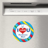 Ich LIEBE U Handsome Man! Multi-Kühlschrank-Magnet Magnet (In Situ (Geschirrspüler))