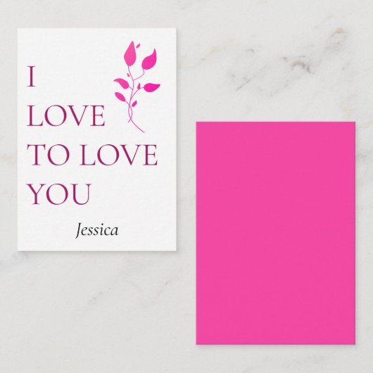 Ich Liebe, um Sie zu Liebe, personalisieren Sie No Mitteilungskarte (Vorne/Hinten)