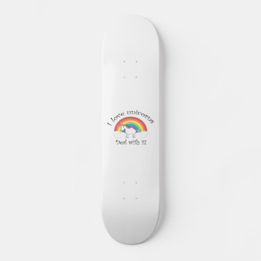 Ich Liebe unicorns Behandle mit ihm! Skateboard (Vorderseite)