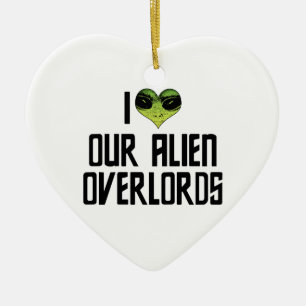 Ich Liebe Unsere Alien Overlords Ornament