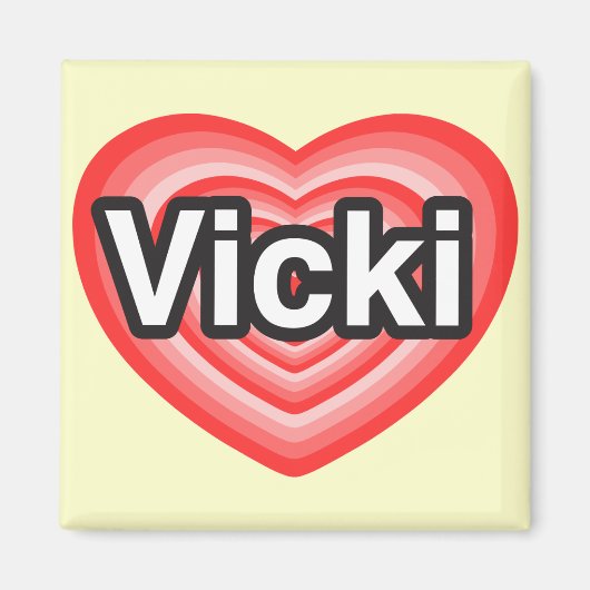 Ich Liebe Vicki. Ich Liebe dir Vicki. Herz Magnet (Vorne)