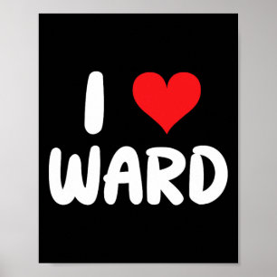 Ich liebe Ward - Herz - Name Poster