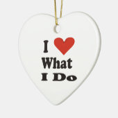 Ich Liebe, was ich Keramik Ornament zu tun (Links)