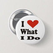Ich Liebe, was ich tue Button (Vorne & Hinten)
