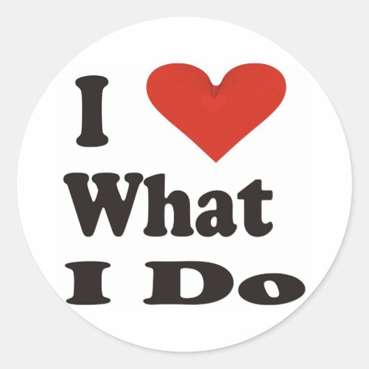 Ich Liebe, was ich tue Runder Aufkleber (Vorderseite)