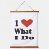 Ich Liebe, was ich tue Wandteppich Mit Holzrahmen (Vorderseite)