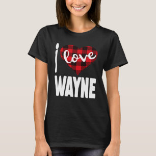 Ich Liebe Wayne Valentine's Day für ihre Frauen Mä T-Shirt
