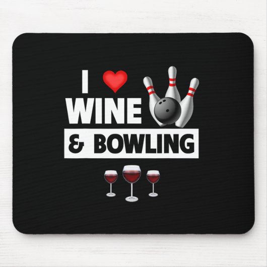 Ich Liebe Wein und Bowling byll Buttone Bowler Str Mousepad (Vorne)