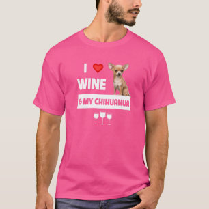 Ich Liebe Wein und mein Chihuahua Mama Vater trink T-Shirt