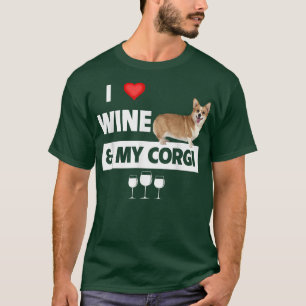 Ich Liebe Wein und mein Corgi Mama Vater Dog trink T-Shirt