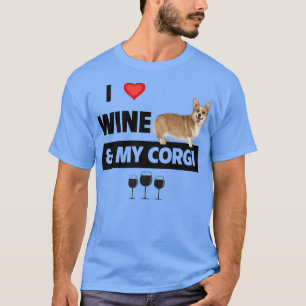 Ich Liebe Wein und mein Corgi Mama Vater Dog trink T-Shirt