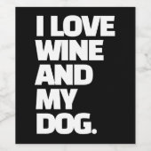 Ich Liebe Wein und mein Hund Funny Zitat Custom Weinetikett (Einzelnes Label)
