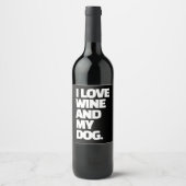 Ich Liebe Wein und mein Hund Funny Zitat Custom Weinetikett (Vorderseite)