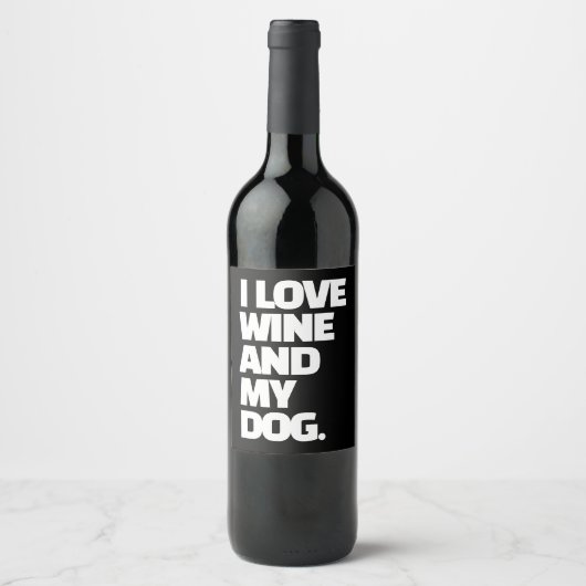 Ich Liebe Wein und mein Hund Funny Zitat Custom Weinetikett (Vorderseite)