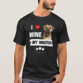 Ich Liebe Wein und meine Mastiff Mama Vater Bullma T-Shirt (Vorderseite)