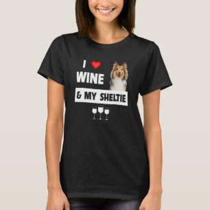 Ich Liebe Wein und meine Sheltie Mama Vater Shetla T-Shirt