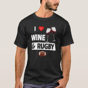 Ich Liebe Wein und Rugby trinken Gläser für Party T-Shirt